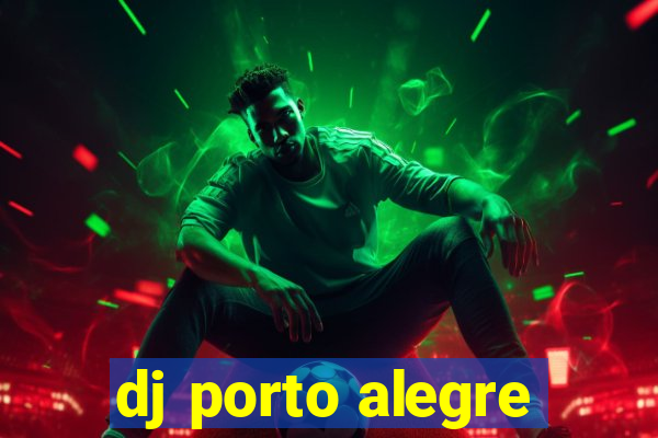 dj porto alegre